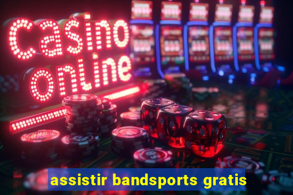 assistir bandsports gratis